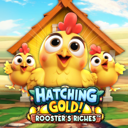 Hatching Gold! Rooster s Riches